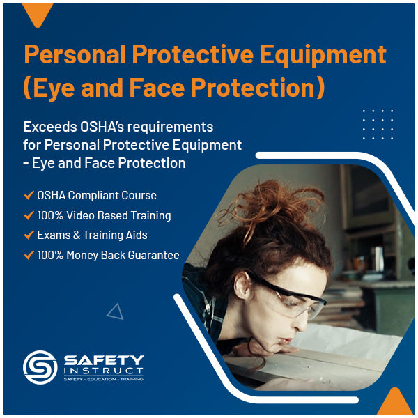 Personal Protective Equipment - Eye and Face Protection